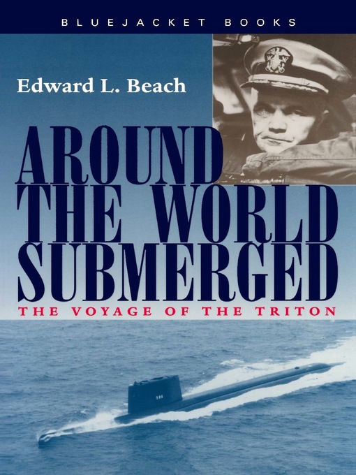 Title details for Around the World Submerged by Edward L. Beach - Available